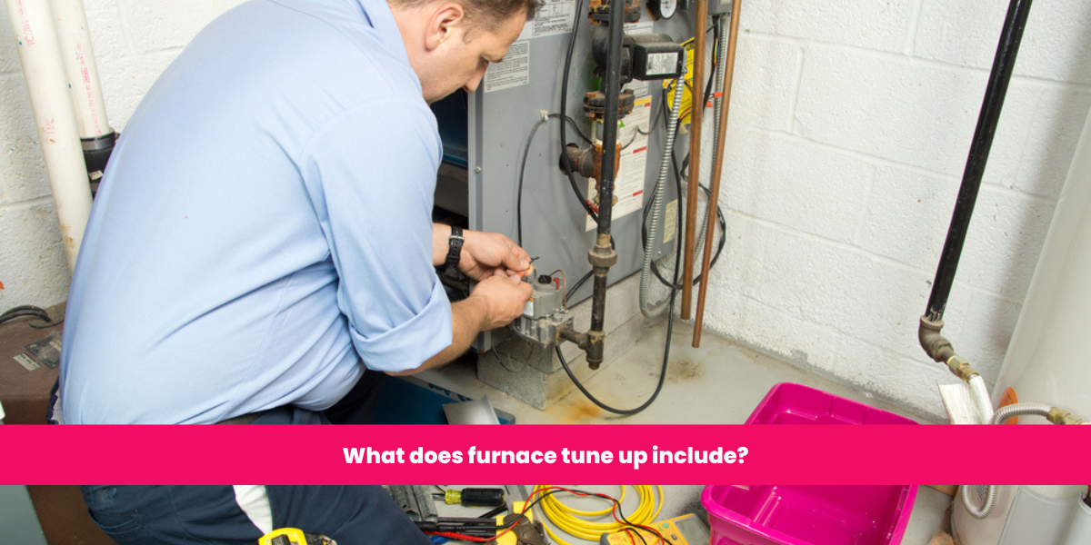 What does furnace tune up include?