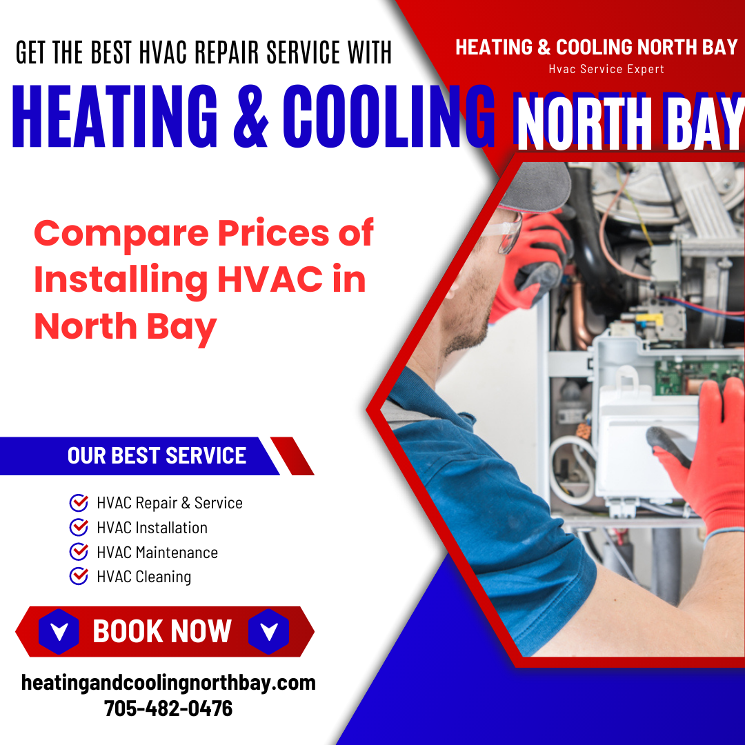 Compare Prices of Installing HVAC in North Bay: Your Comprehensive Guide