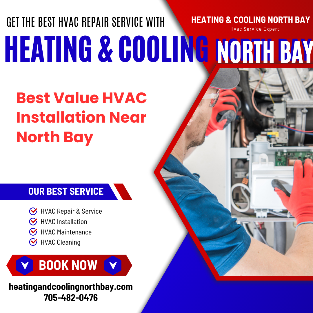 The Ultimate Guide to Best Value HVAC Installation Near North Bay
