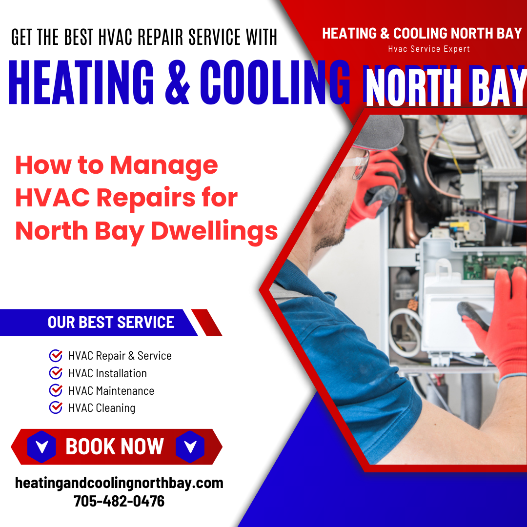 How to Manage HVAC Repairs for North Bay Dwellings