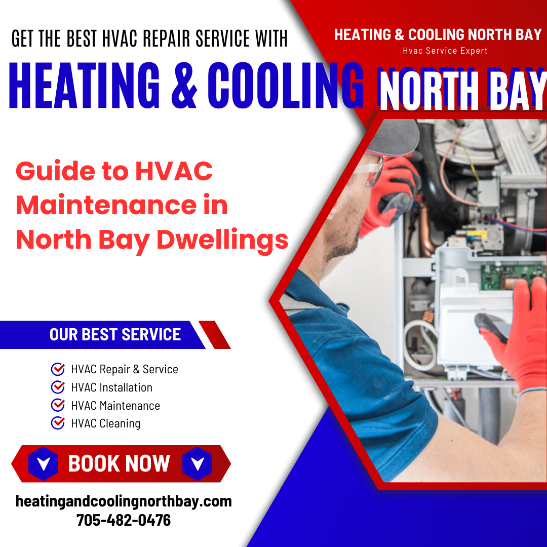 The Ultimate Guide to HVAC Maintenance in North Bay Dwellings