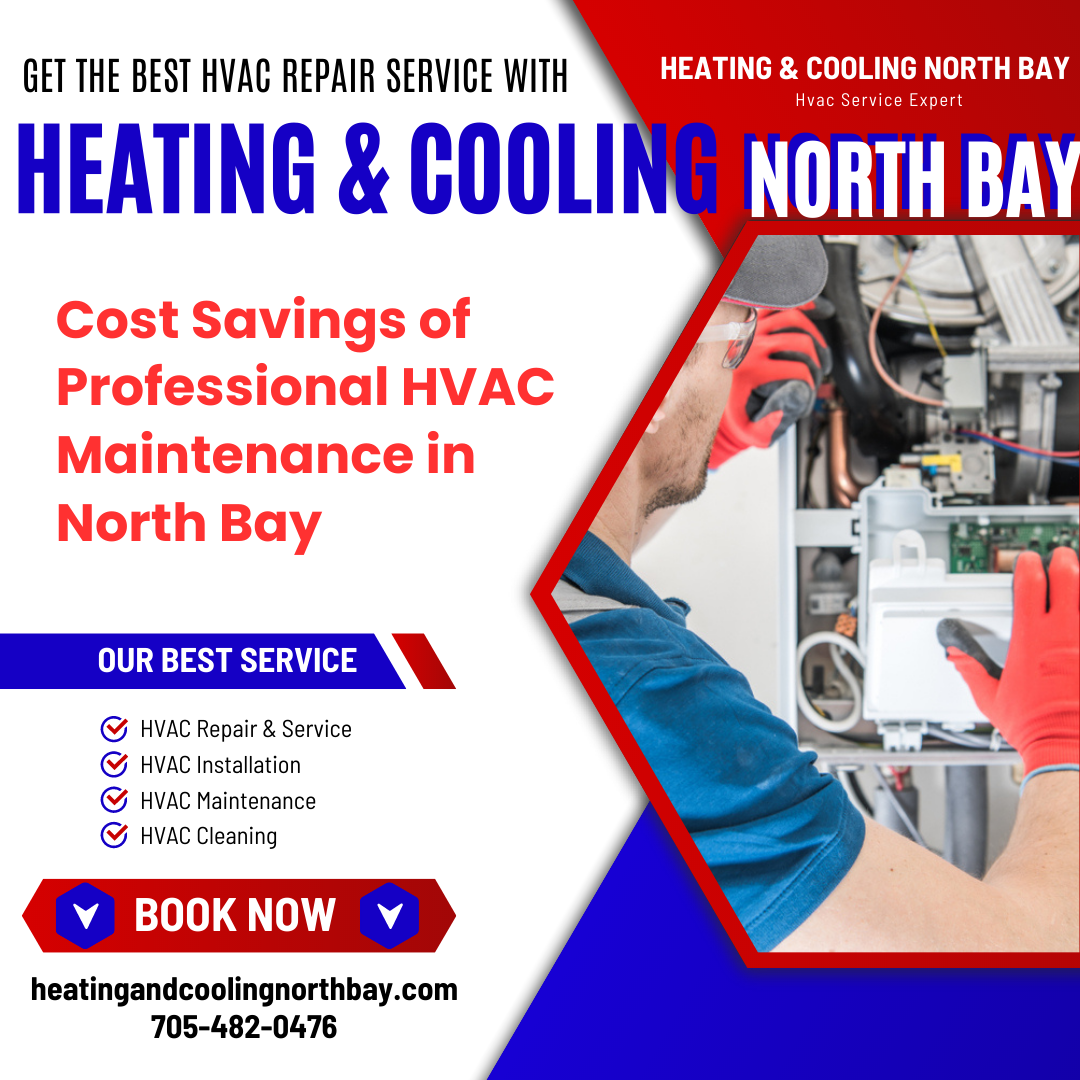 Cost Savings of Professional HVAC Maintenance in North Bay