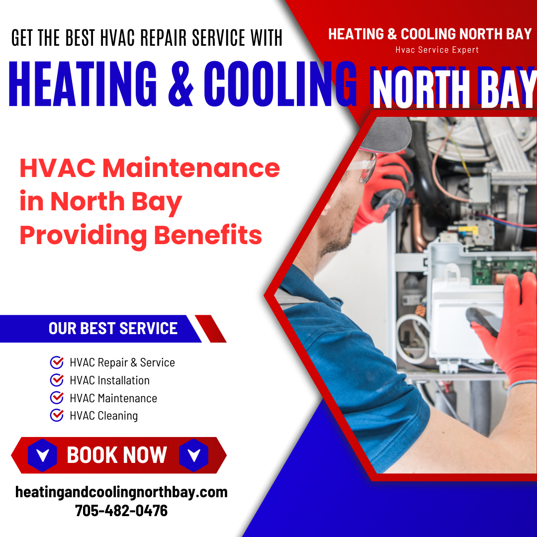 HVAC Maintenance in North Bay: Unveiling the Benefits of Comprehensive Service