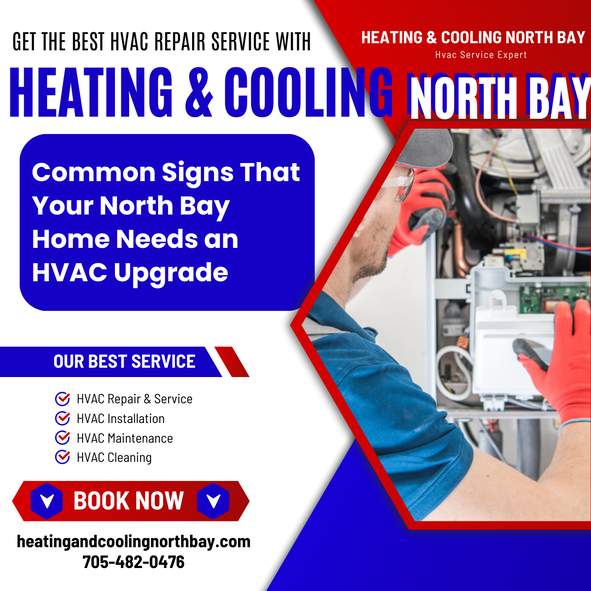 Common Signs That Your North Bay Home Needs an HVAC Upgrade
